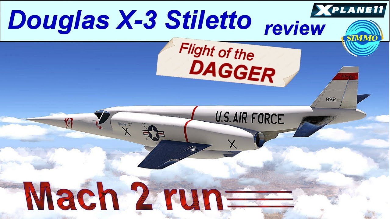 Douglas X-3 Stiletto for X-Plane - History and Review