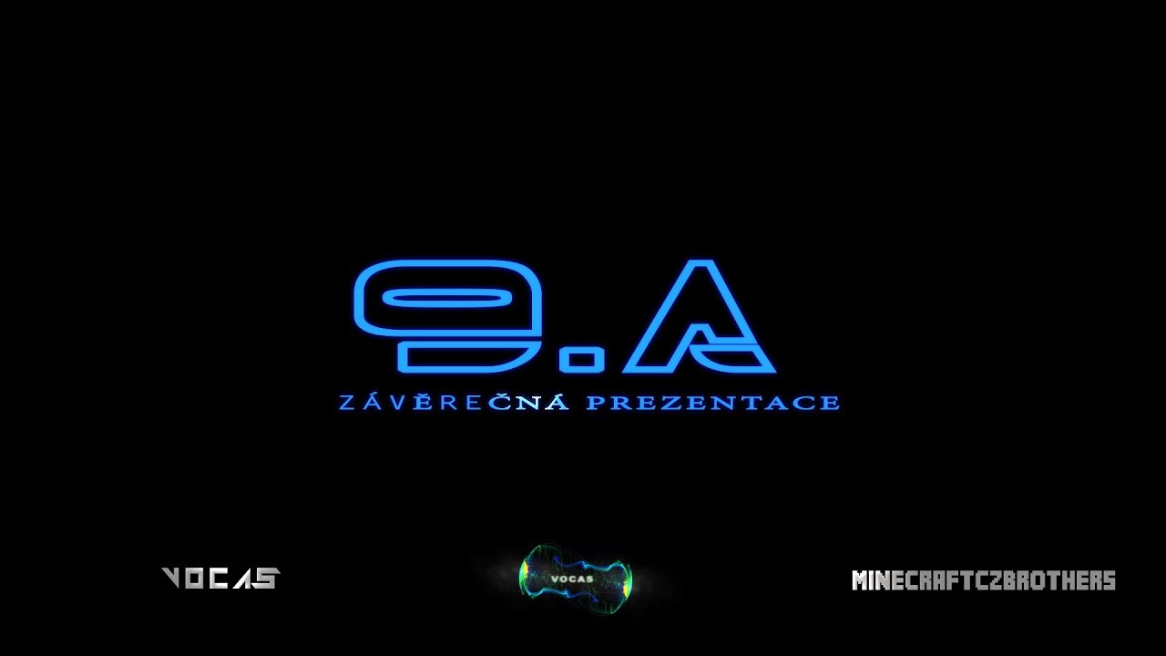 Závěrečná prezentace I OFICIÁLNÍ VERZE ( FILM ŽÁKŮ 9.A )