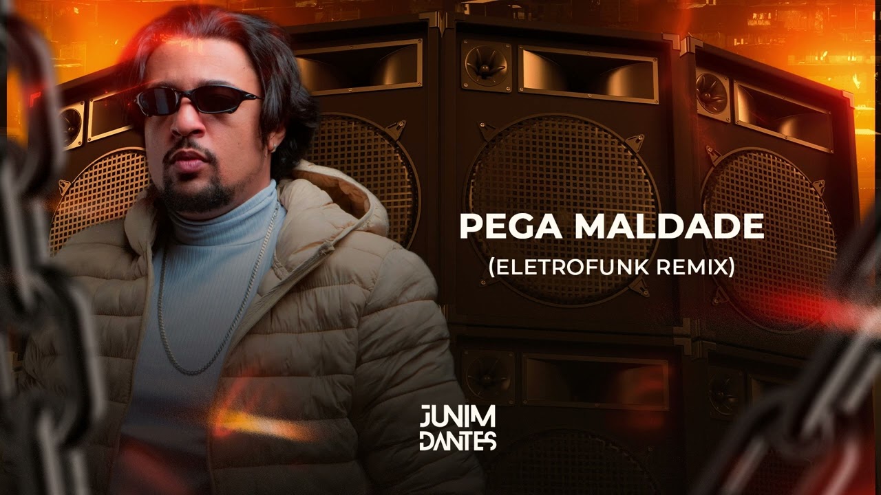 Pega maldade Eletrofunk remix - Junim Dantes