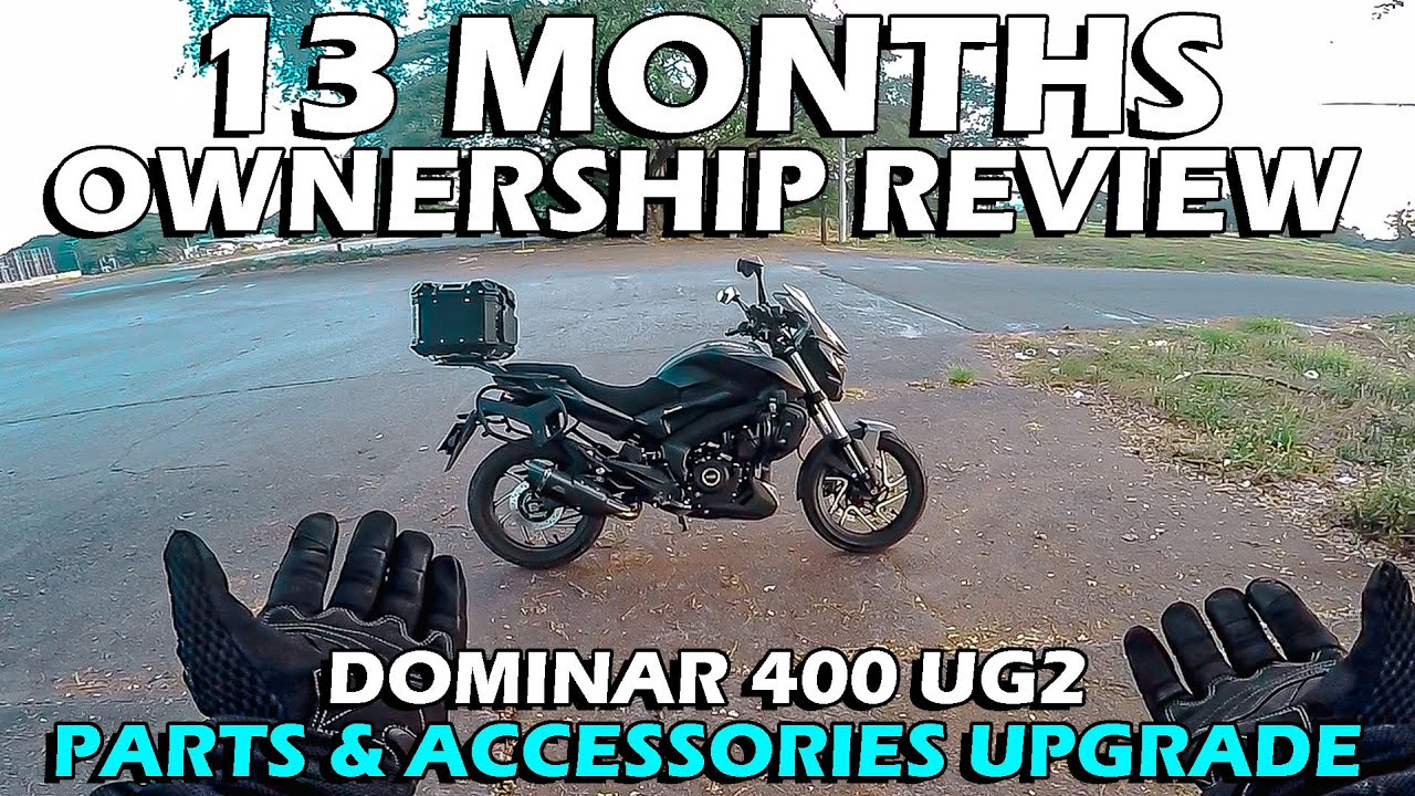 Kawasaki Bajaj Dominar 400 UG2 | 13 Month Ownership Review | Parts & Accessories Upgrade/Future Plan