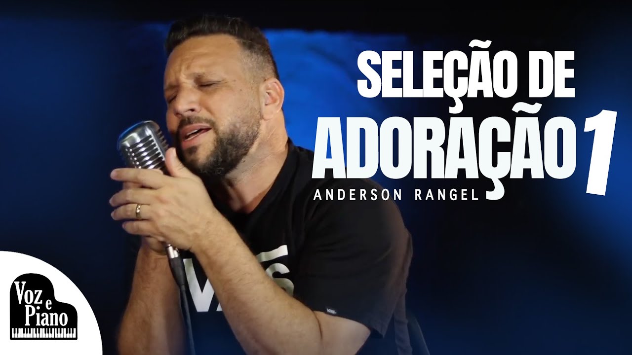 Seleção de Adoração 1 - Anderson Rangel #VozePiano ( Ao Vivo )