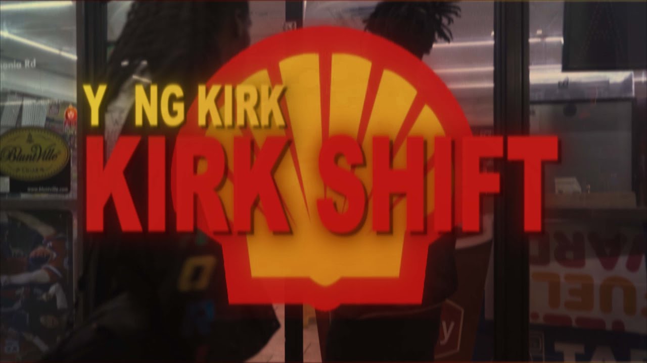 Yung Kirk - Kirk Shift (Official Music Video)