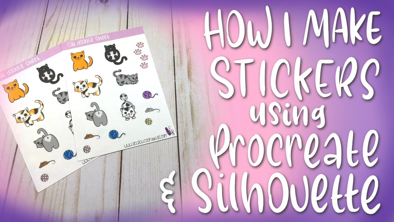 How I Make Stickers using Procreate and Silhouette