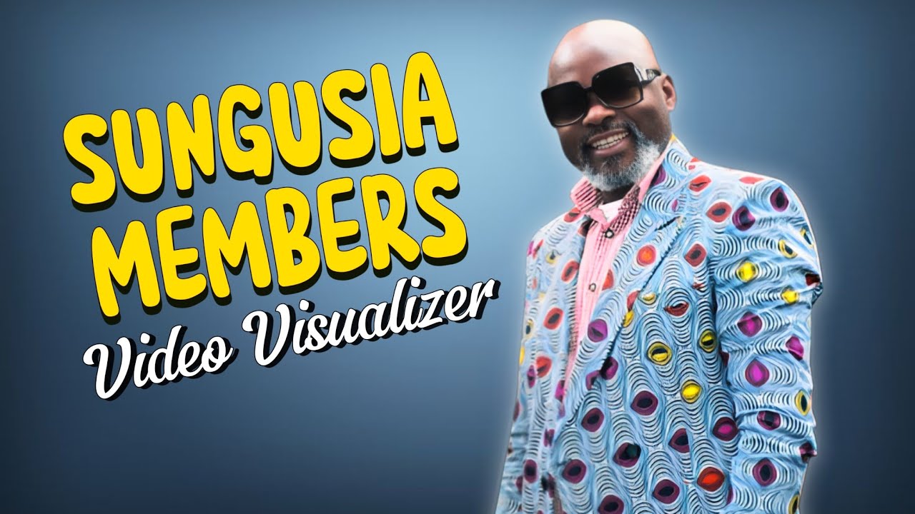 Papa Siko The Bird&Bana Sungusia - SUNGUSIA MEMBERS(Visualizer)