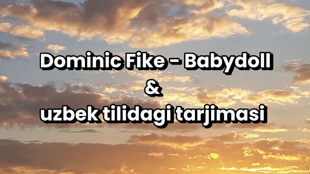 Dominic Fike &ndash; Babydoll | English Lyrics + Uzbek Translation | LyriUZ