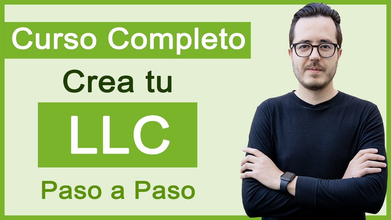 Curso GRATIS Cómo CREAR una LLC en USA en Español - Paso a Paso
