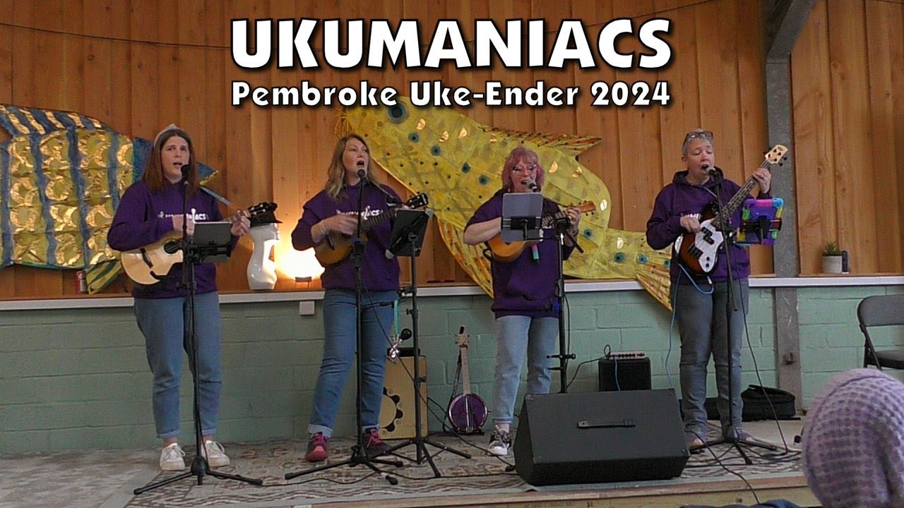 Ukumaniacs Pembrokeshire Ukulele Festival 2024
