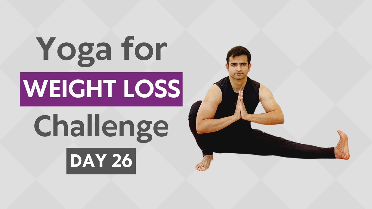 Yoga for Weight Loss | Day 26 | Hatha Yoga | Yoga with Naveen