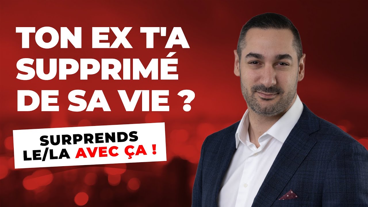 Mon ex m'a supprimé de sa vie : Que faire ?