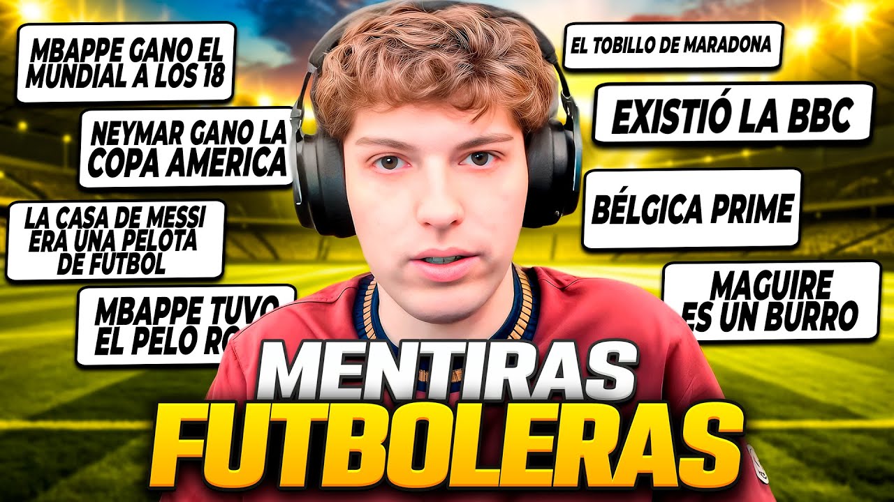 30 MENTIRAS FUTBOLERAS QUE ALGUNA VEZ NOS HICIERON CREER - CUAL ES LA PEOR???