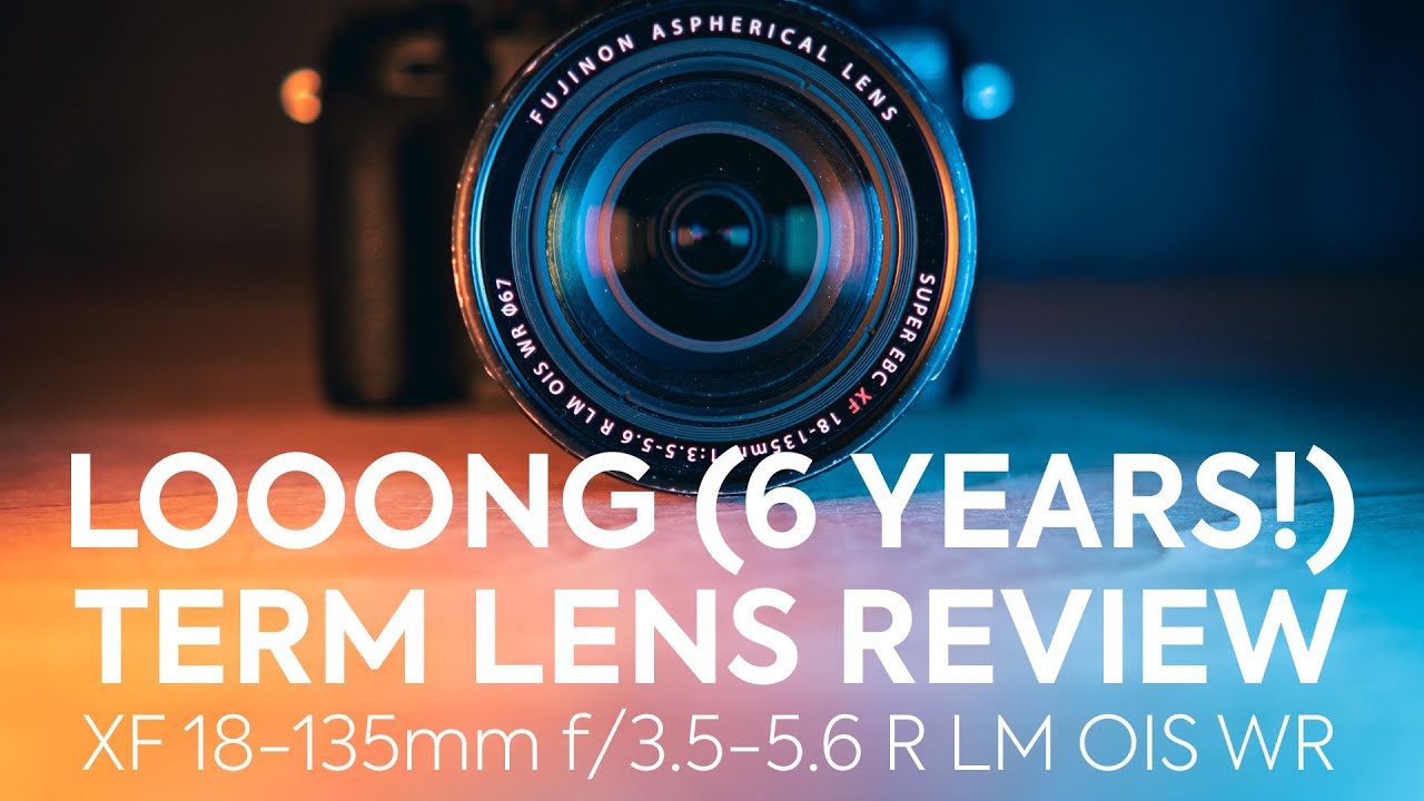 Long Term (6 years!) Review of the Fujinon XF 18-135mm f/3.5-5.6 R LM OIS WR Zoom Lens