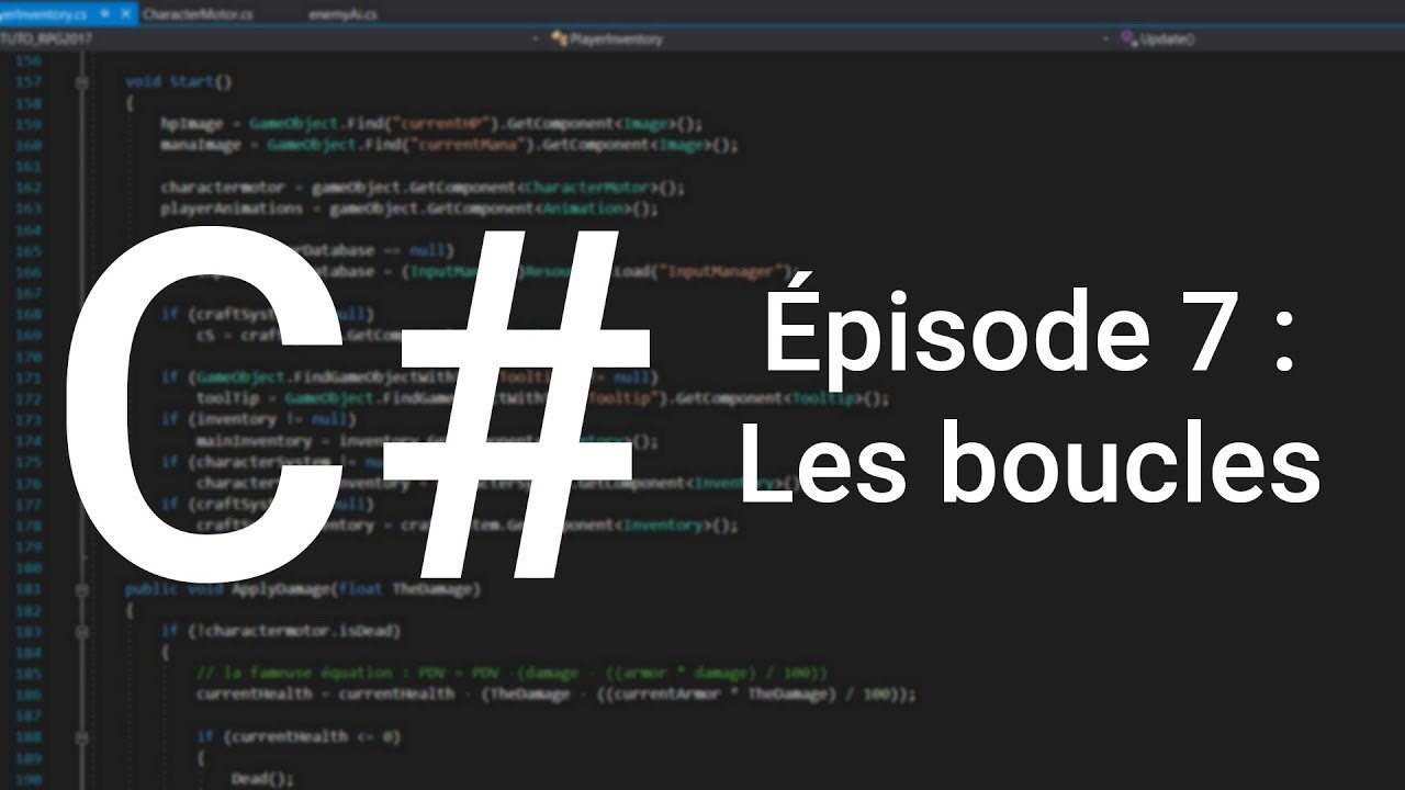 Apprendre le C# - Épisode 7 : Les Boucles (Unity 3D)
