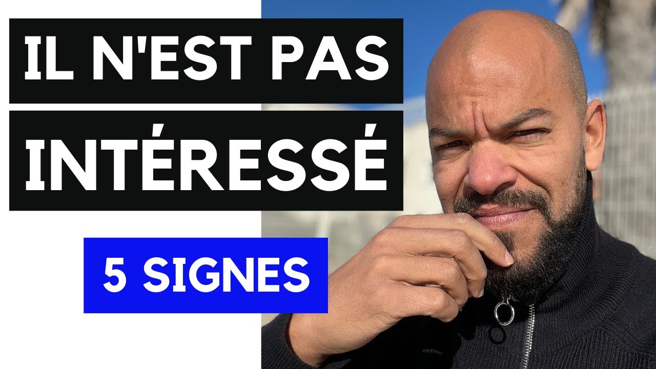 5 signes qu'il n'est pas intéressé