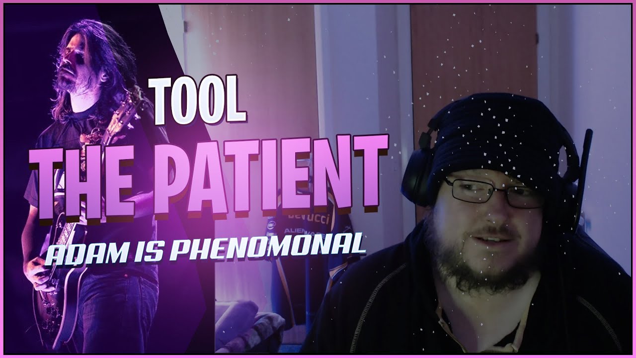 TOOL - The Patient REACTION