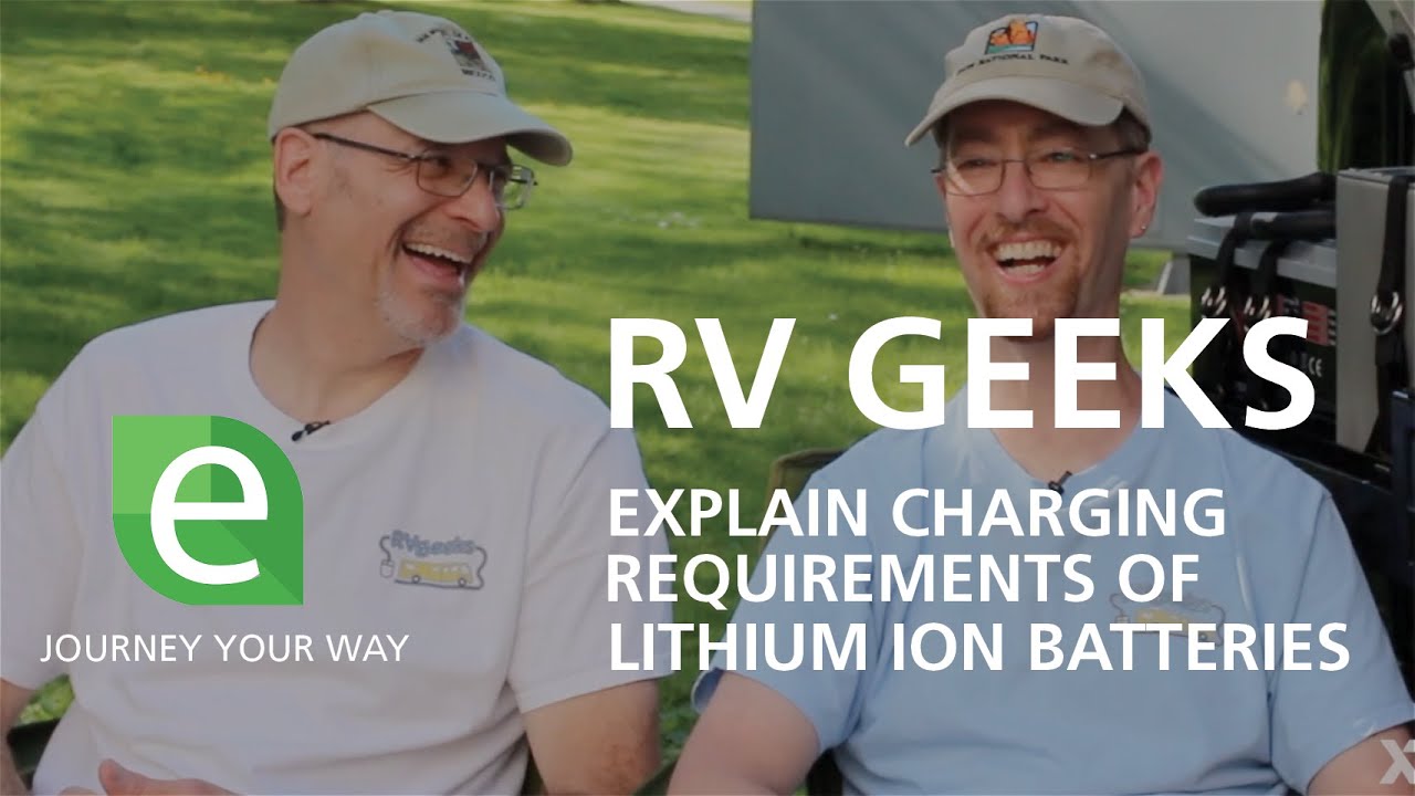 RV Geeks Explain Charging Requirements of Lithium and Traditional Batteries
