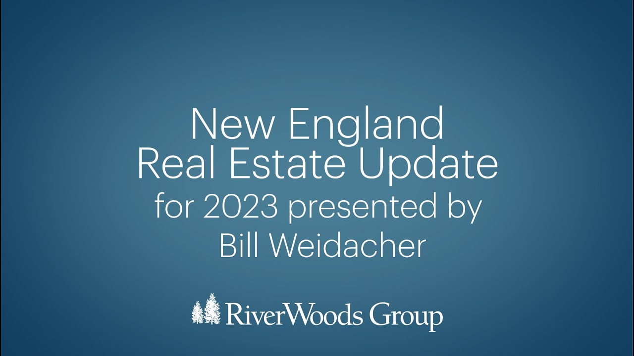 New England Real Estate Update for 2023 with Bill Weidacher