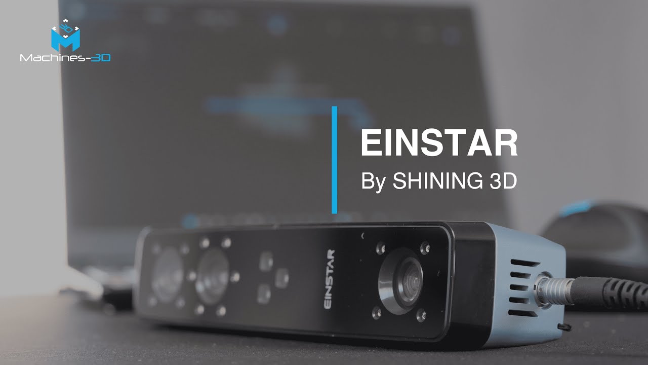 Nouveau ! Présentation du scanner Einstar de Shining 3D