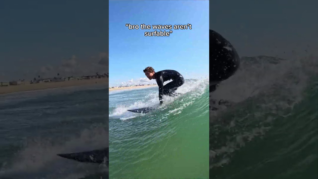 The Waves Are Always Surfable