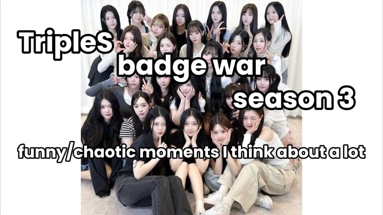 tripleS badge war season3 funny/chaotic moments i think about a lot