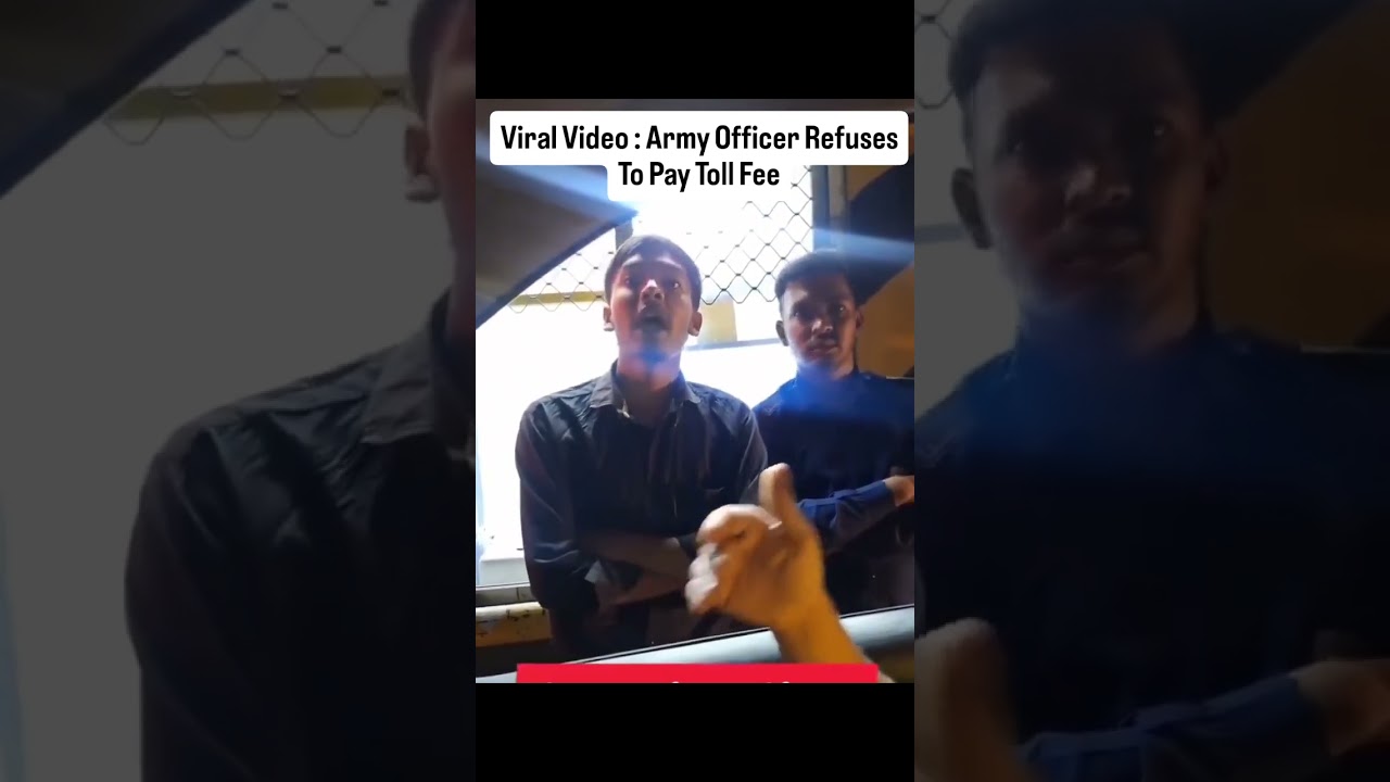VIRAL | Army Officer Toll Dispute Goes Viral | Staff Says &ldquo;Pay If Off Duty&rdquo; | #viral #viralvideo