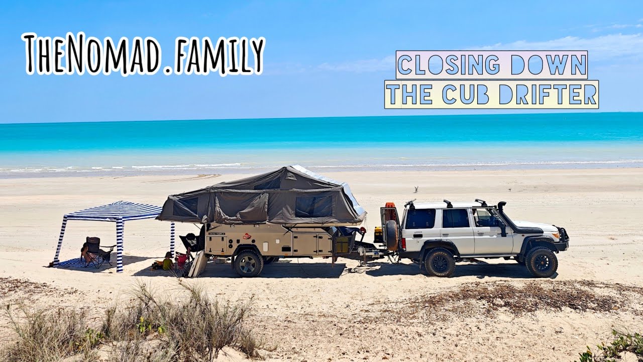 TheNomad.family is packing up and closing down the Cub Drifter Camper Trailer 