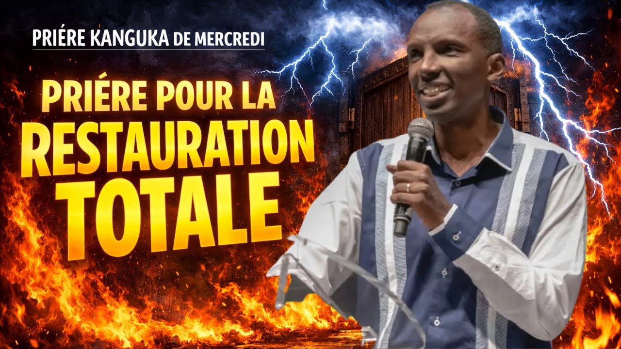 PRIÈRE KANGUKA DE MERCREDI LE 04/02/2026 par CHRIS NDIKUMANA PRIÈRE POUR LA RESTAURATION TOTALE