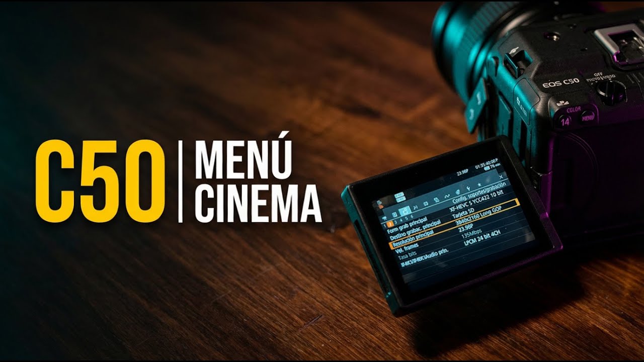 👉 Canon C50 MENÚ COMPLETO (Parte 1): Guía paso a paso para entender el Modo Cinema