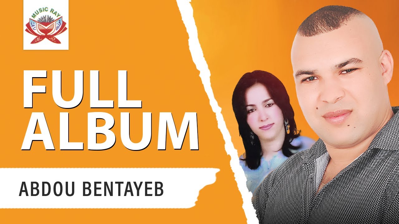 Abdou Bentayeb & Sabah - Wichak Yatoun Touth (Full Album)