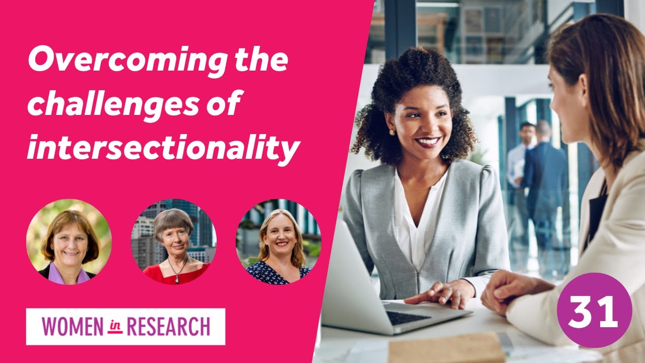 Overcoming the challenges of intersectionality - Women in Research Webinar  'Small Wins' Series