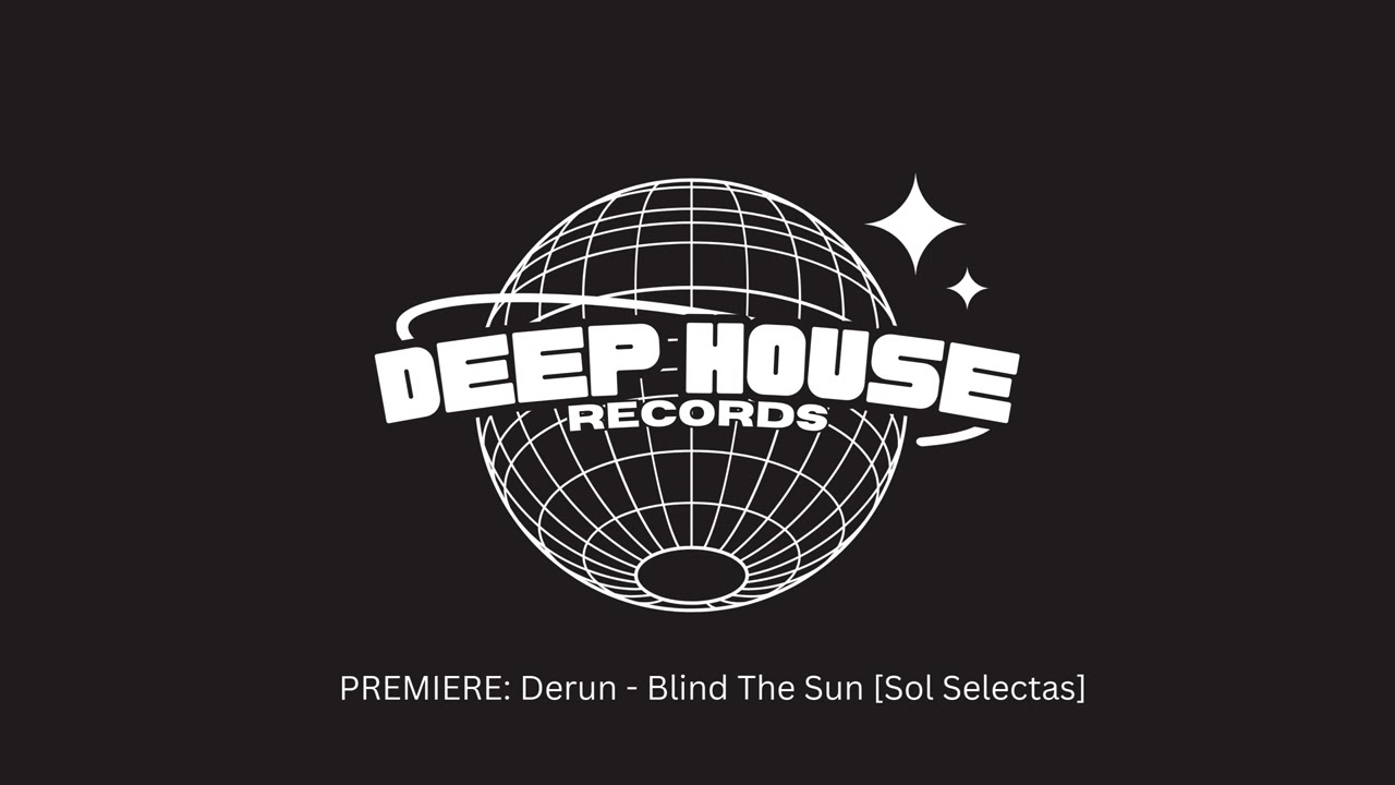 PREMIERE: Derun - Blind The Sun [Sol Selectas]