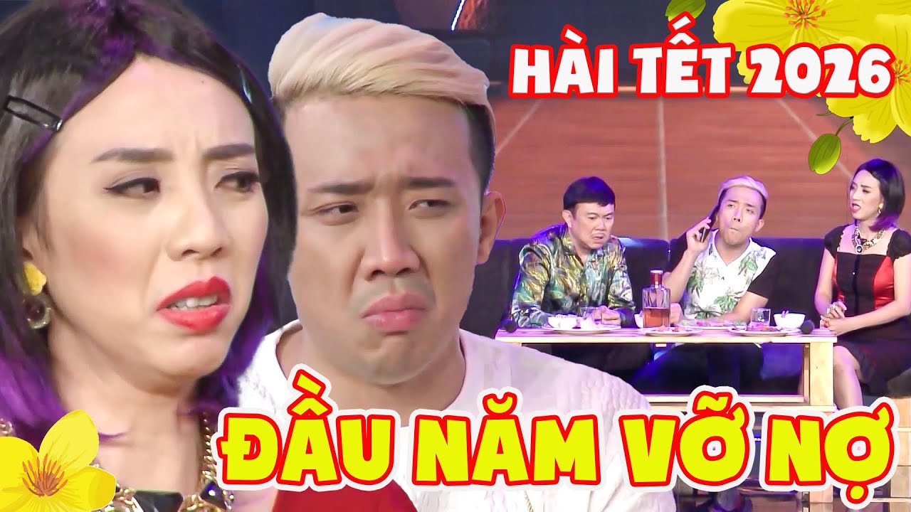 CƯỜI XỈU NGANG với hài ĐẦU NĂM VỠ NỢ | Trấn Thành, Thu Trang | HÀI TẾT HAY 2026