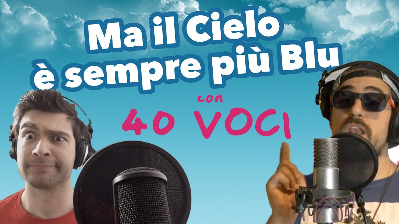 Ma il Cielo è sempre più Blu | con 40 VOCI di CARTONI E CANTANTI - feat Ricciolino