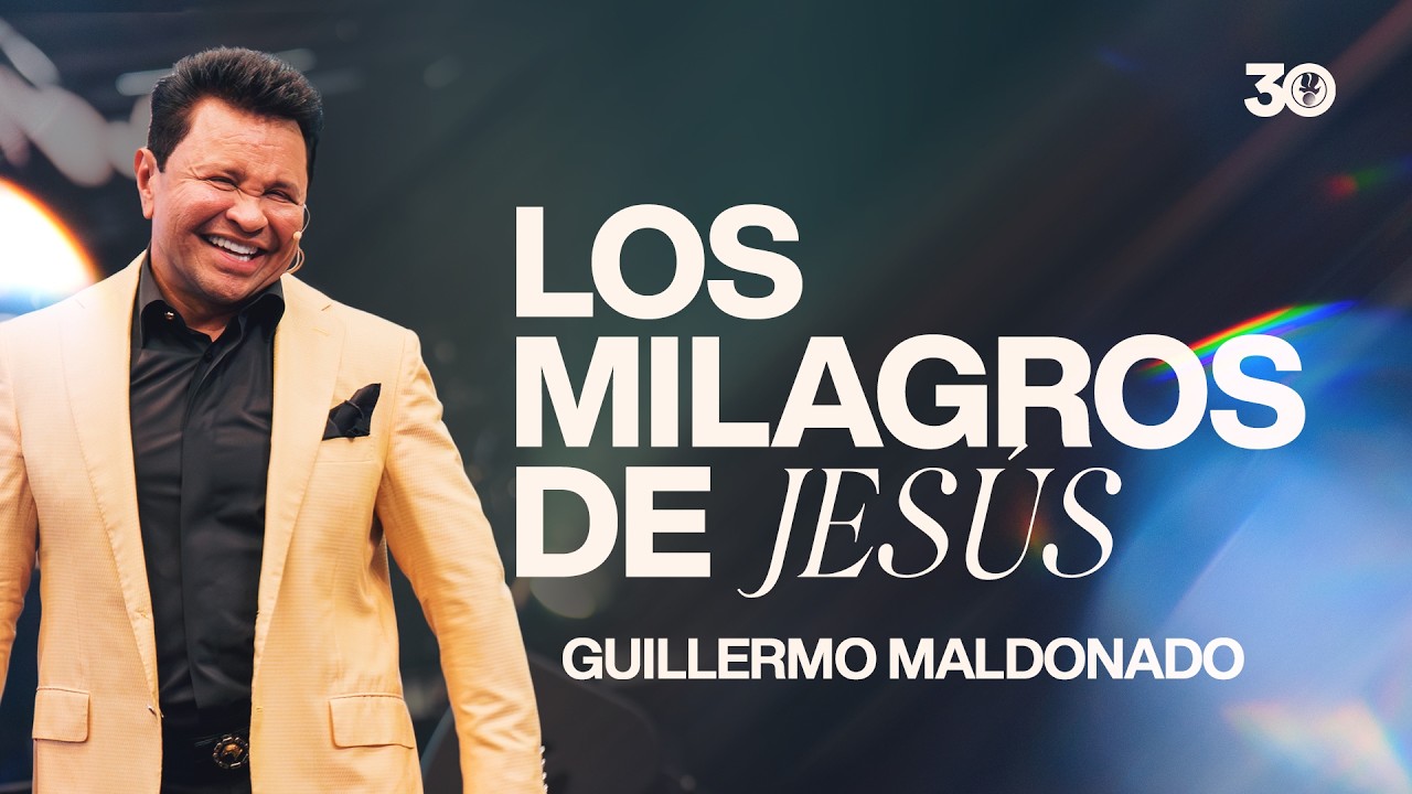 Los milagros de Jes&uacute;s | Guillermo Maldonado | Serm&oacute;n del Domingo