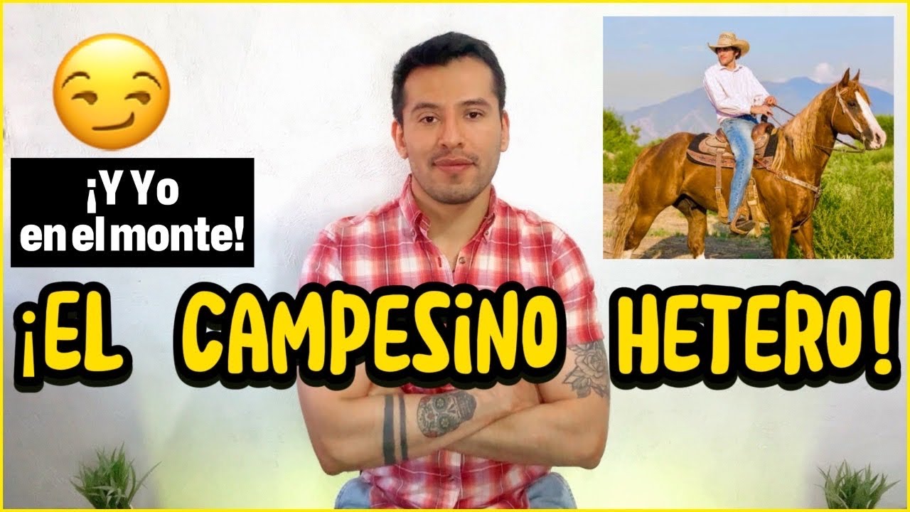 El Campesino Hetero y Yo en el monte! Historia de seguidor #cuentametuhistoria