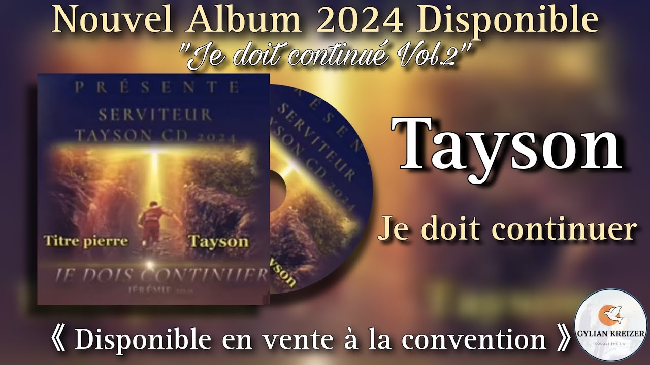 Tayson || Je Dois Continuer || Cantique 2024 Nouvel Album (Je dois Continuer Vol.2) ||