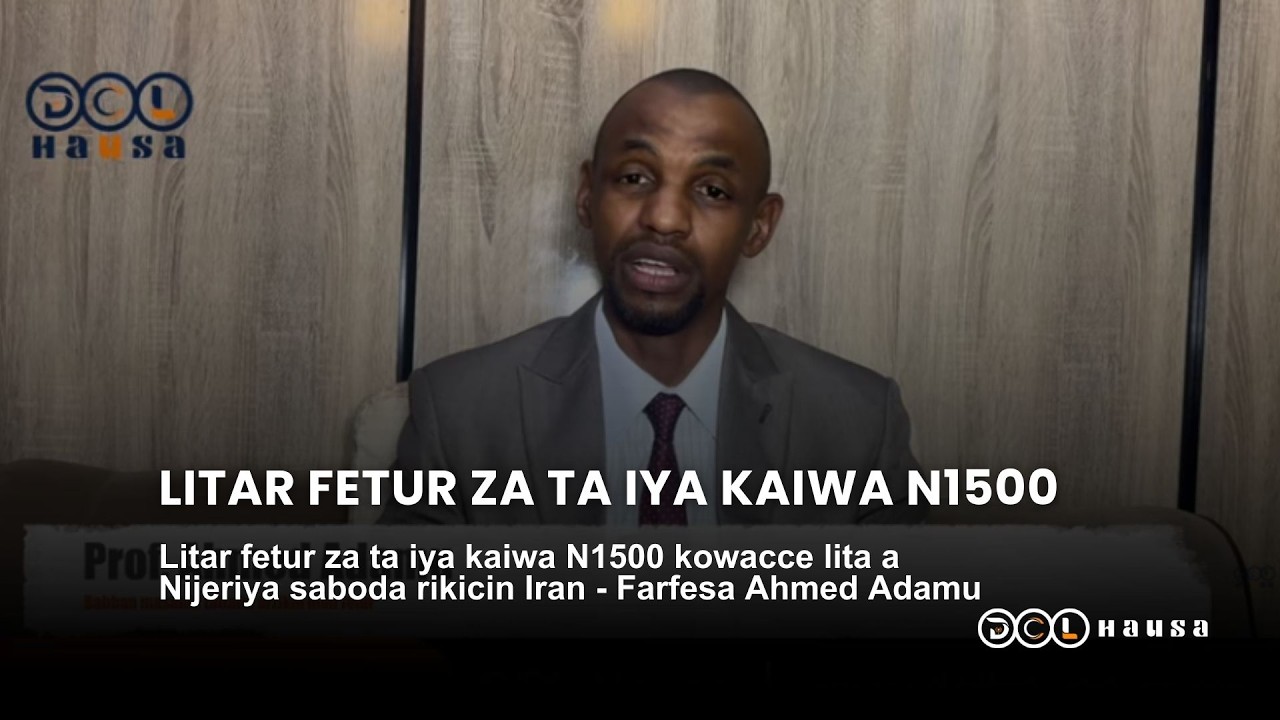 Litar fetur za ta iya kaiwa N1500 kowacce lita a Nijeriya saboda rikicin Iran - Farfesa Ahmed Adamu