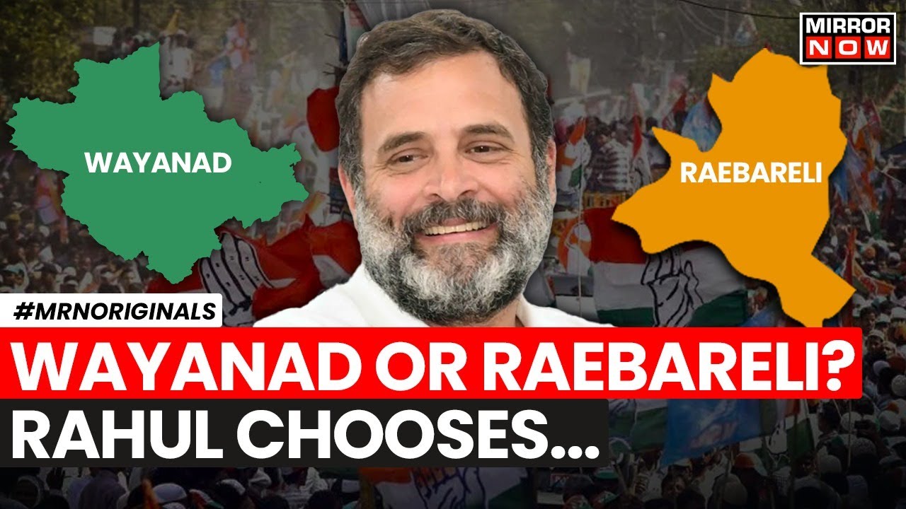 Rahul Gandhi On Election Results | Raebareli or Wayanad | Rahul Will Leave This Seat | Congress