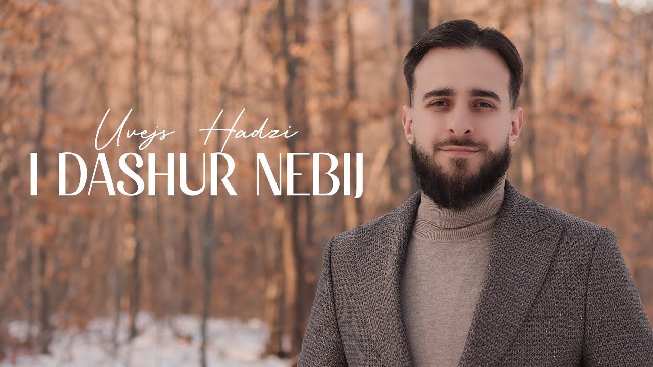 Uvejs Hadzi - I Dashur Nebij