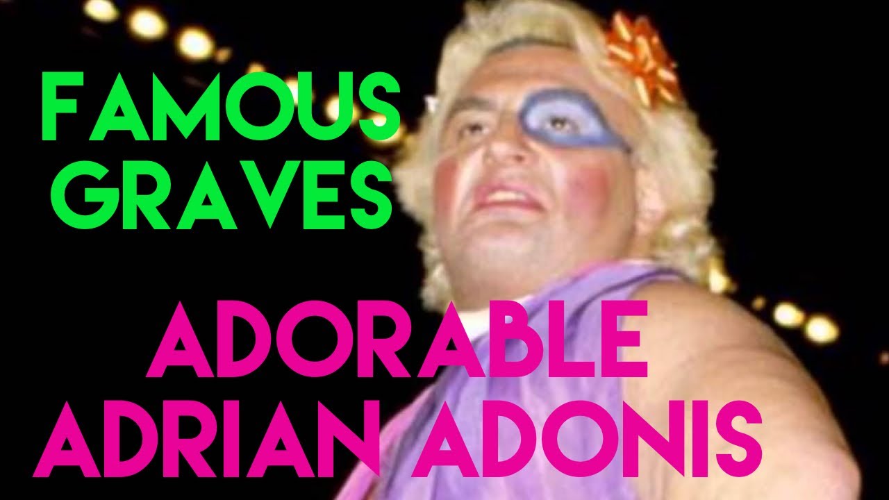 Famous Graves : Adorable Adrian Adonis | The Grave and Untimely Death of the WWF Superstar