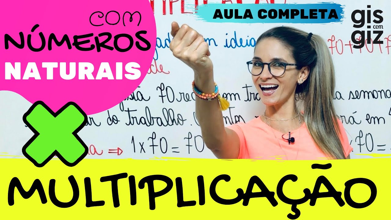 MULTIPLICAÇÃO NÚMEROS NATURAIS  | AULA COMPLETA