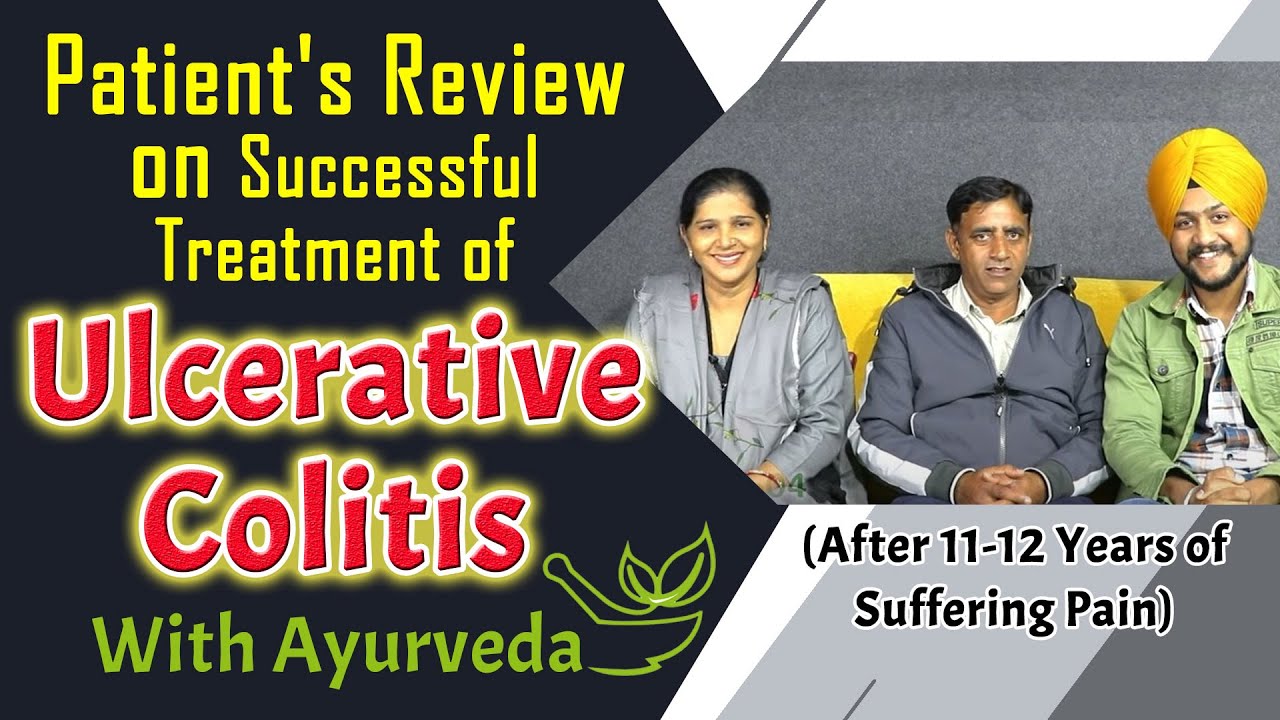 Ulcerative colitis Healing with Ayurvedic Herbal Medicines - Patient Review from Haryana