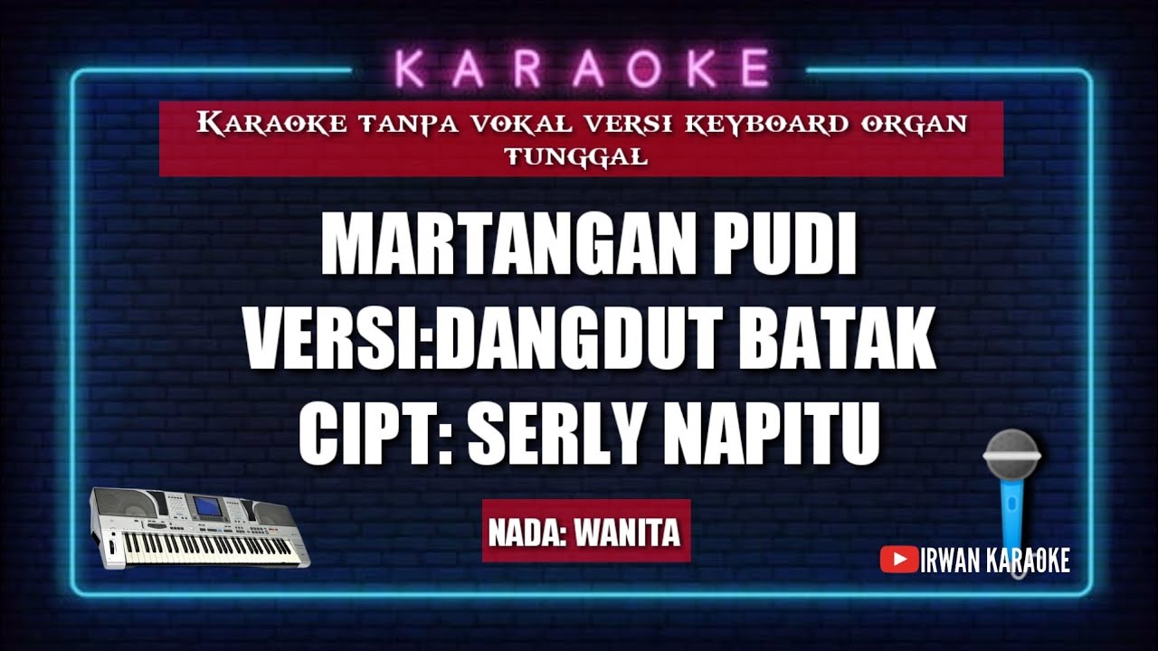 Martangan pudi_versi dangdut Batak Nada wanita_karaoke version