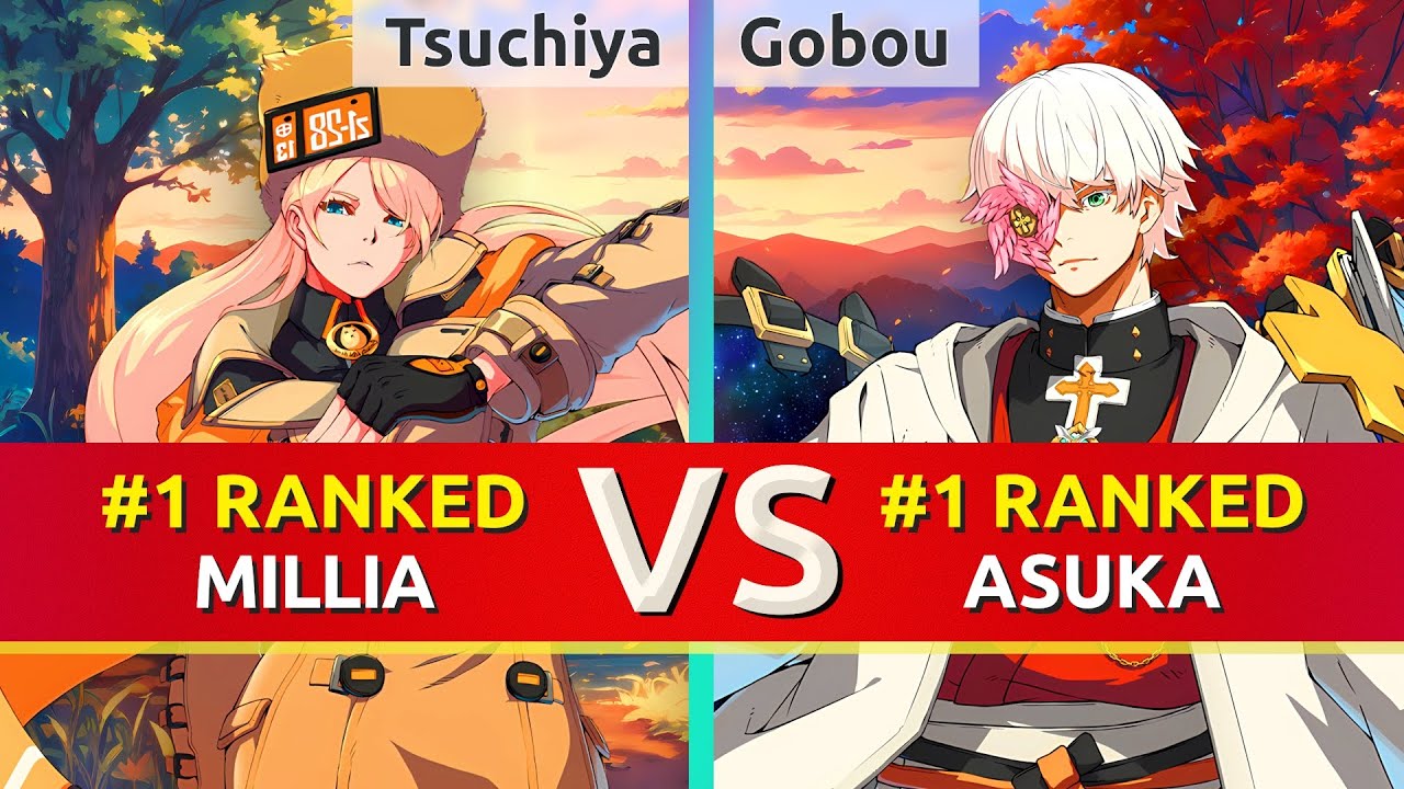 GGST ▰ Tsuchiya (#1 Ranked Millia) vs Gobou (#1 Ranked Asuka). High Level Gameplay