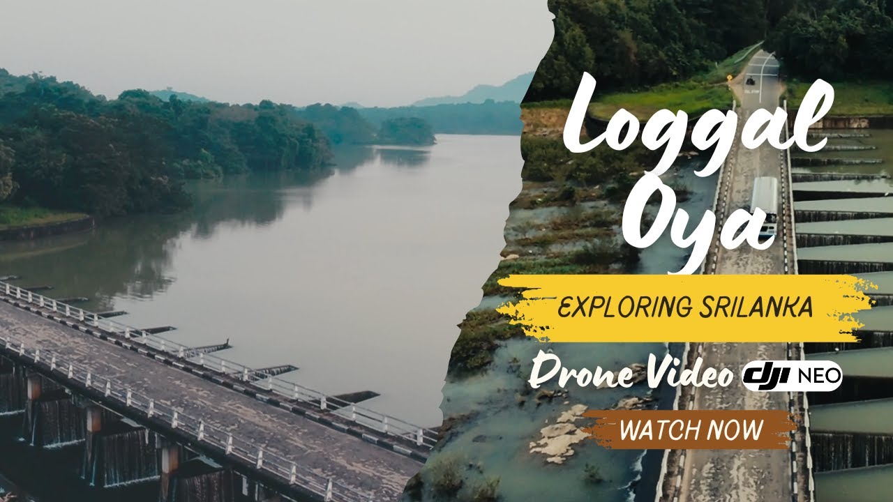 Loggal Oya Srilanka | Exploring Taprobane