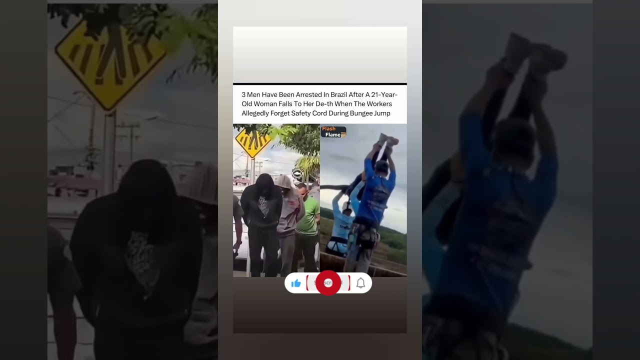3 Men Arrested After 21-Year-Old Woman Falls to Her Death in Brazil Bungee Jump Tragedy