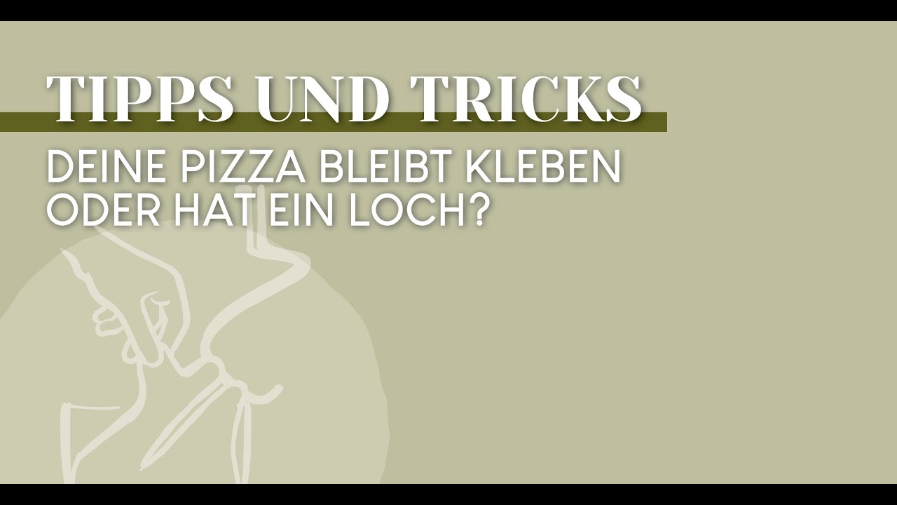Tipps und Tricks - Deine Pizza bleibt kleben oder hat ein Loch?