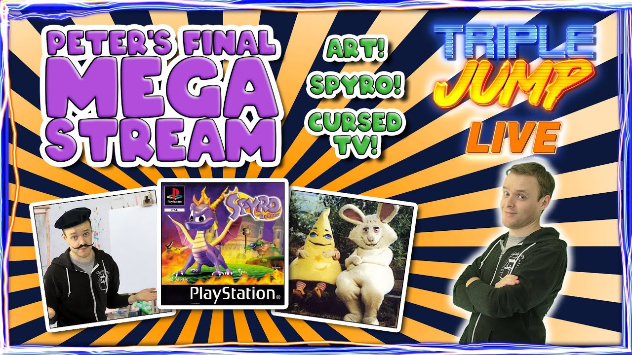 PETER'S FINAL STREAM - Spryo, Art, and more! | TripleJump Live!