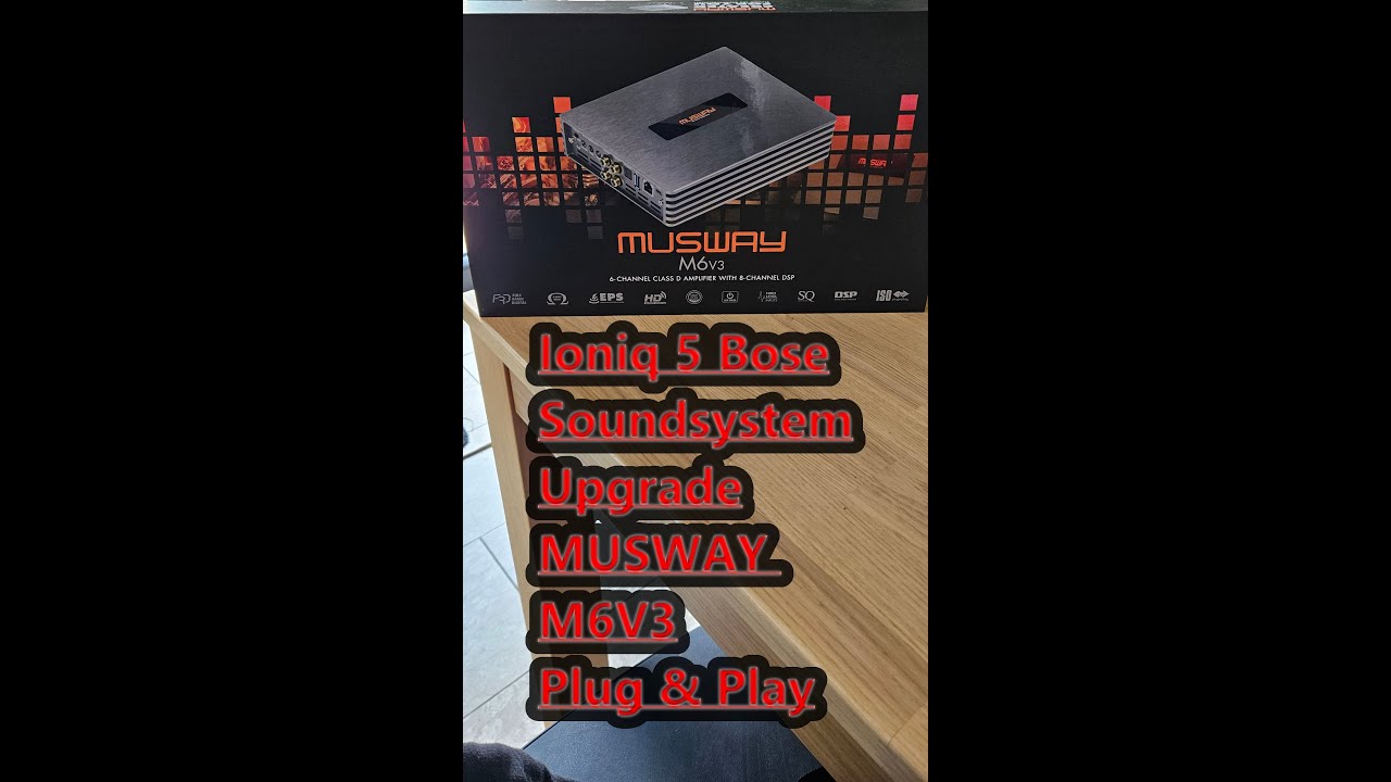 Hyundai Ioniq 5 Bose Soundsystem Upgrade MUSWAY DSP M6V3 Einbau Soundtest Vergleich zur Serie