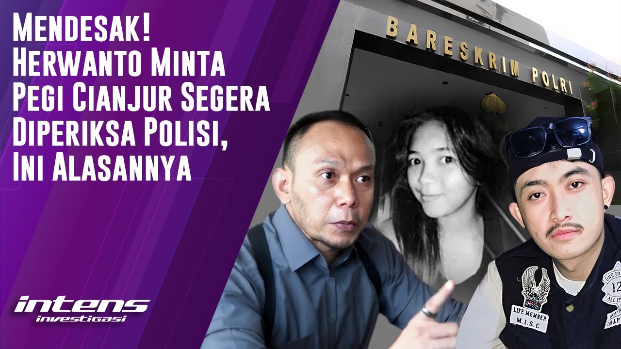 Herwanto Minta Pegi Cianjur Segera di Periksa Polisi di Kasus Vina | Intens Investigasi | Eps 3957
