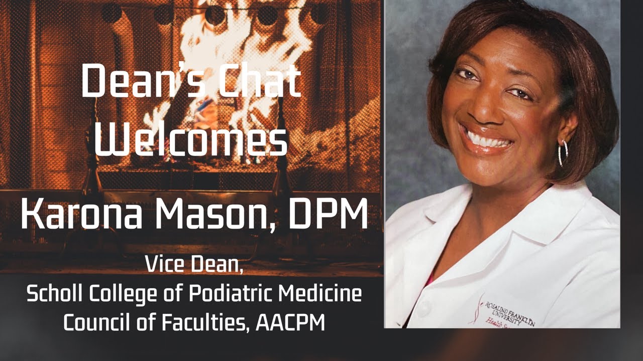 Ep. 68 - Karona Mason, DPM - Vice Dean/Scholl College/Council of Faculties/Mentor